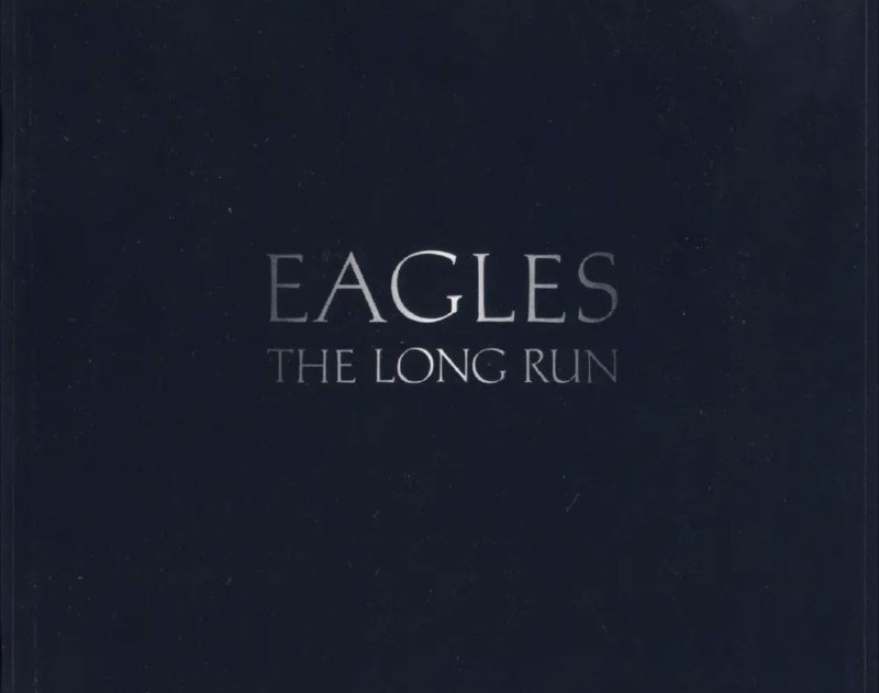老鹰乐队(Eagles) - 1979年专辑 - The Long Run   -Flac