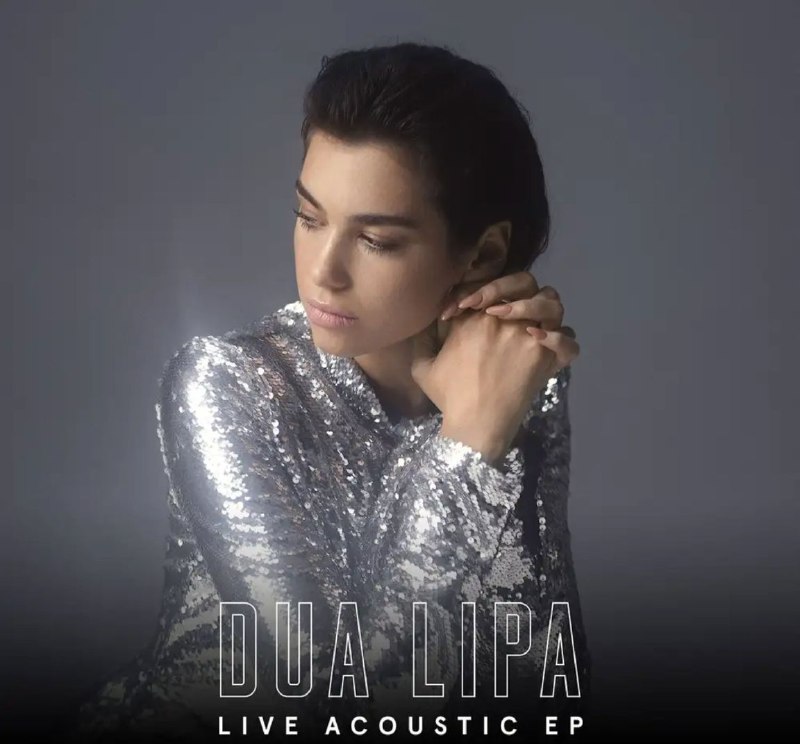 Dua Lipa - 2017年专辑 - Live Acoustic EP    Flac