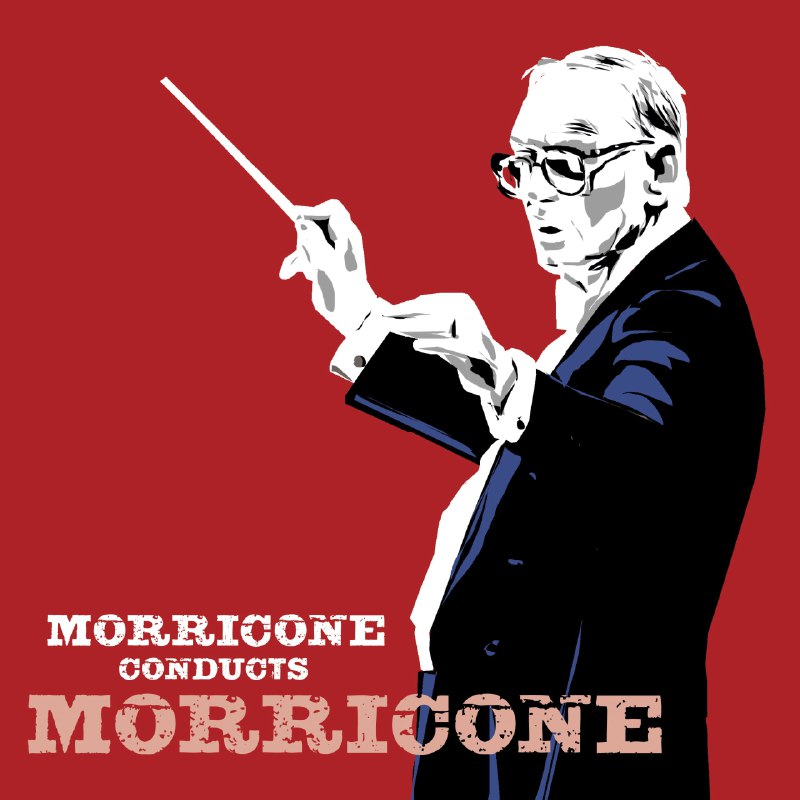 Ennio Morricone - Morricone Conducts Morricone 2025 FLAC